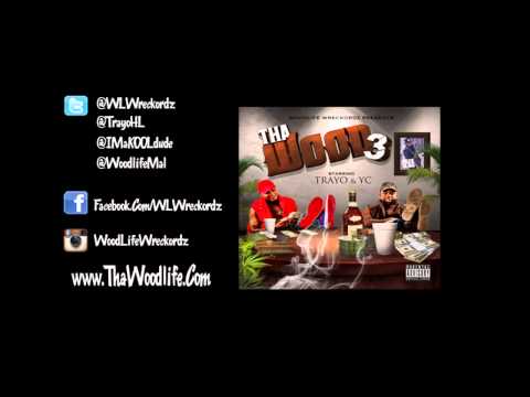 11. Tha Wood 3 - Trayo - Be The Same