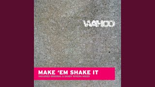 Make Em' Shake It [Kenny Dope Beats]