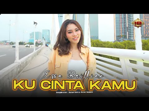 Essa Brillian - Ku Cinta Kamu (Official Music Video)