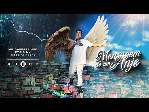 MC Gasparzinho feat MC NY - Terra da Garoa - MENSAGEM DE UM ANJO (FAIXA 11)