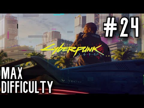 Cyberpunk 2077 [Very Hard] #24 Walkthrough Gimme Danger MAX Difficulty & Settings No Commentary