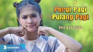 ERA SYAQIRA | ARMADA - PERGI PAGI PULANG PAGI  [ dj remix ]