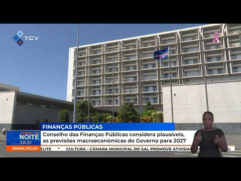 Conselho Finanças Públicas considera plausíveis, as previsões macroeconómicas do Governo para 2027