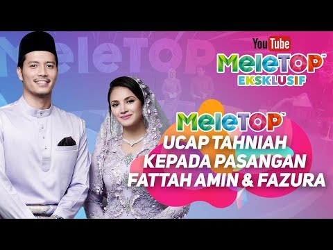 MeleTOP ucap tahniah kepada pasangan Fattah Amin & Fazura