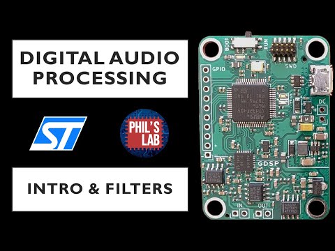 (Sponsored) Digital Audio Processing with STM32 #1 - Introduction and Filters - Phil's Lab #46