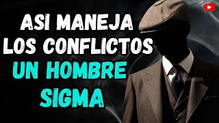 7 maneras INUSUALES en que los hombres SIGMA manejan los CONFLICTOS