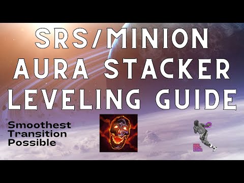 [3.15] SRS/Minion Aura Stacker Leveling Guide, SMOOTHEST TRANSITION TO AURA STACKER POSSIBLE