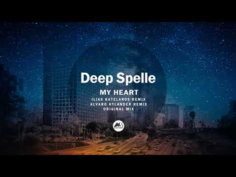 Deep Spelle - My Heart (Alvaro Hylander Remix)