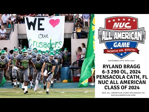 Ryland Bragg  6-3 290 OL, 2024  Pensacola Cath, FL NUC All American Class of 2024