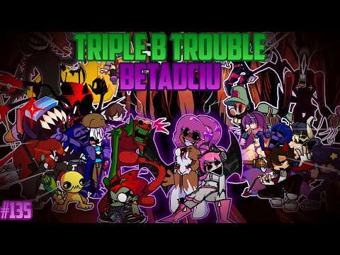 Friday Night Funkin' - 🎶 Triple B Trouble, BETADCIU (But Every Turn A Different Cover Is Used)
