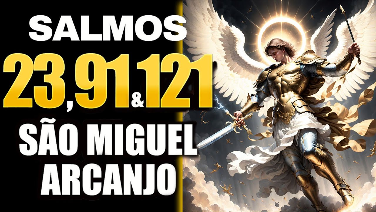 Salmo 23, Salmo 91 e 121 de São Miguel Arcanjo | Prosperidade, Proteção e Quebra de Amarras