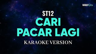 Download lagu ST12 - Cari Pacar Lagi Karaoke Pop mp3 Download lagu ST12 - Cari Pacar Lagi Karaoke Pop mp3