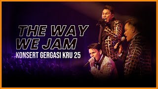 Konsert Gergasi KRU 25 - The Way We Jam