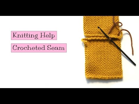 Knitting Help - Crocheted Seam
