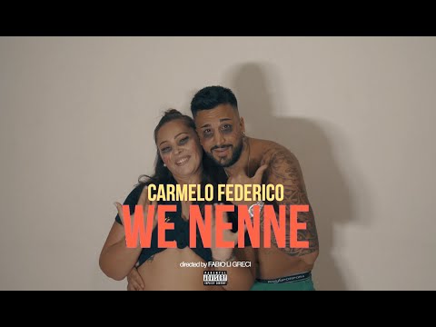 Carmelo Federico - We nennè (Ufficiale 2021)