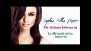 Sophie Ellis-Bextor - The Distance Between Us (Traducción al Español)