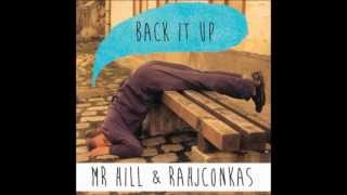 Mr Hill & Rahjconkas - Back It Up