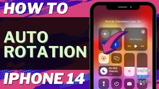 How to Turn On or Turn Off Auto Rotation on iPhone 14