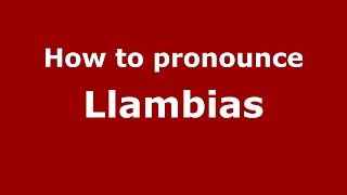 How to pronounce Llambias