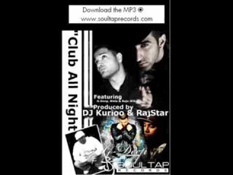 Dj Kurioo & RajStar Club All Night ft. G-Deep, Nivla , Raja Wilco