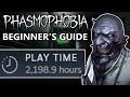 Phasmophobia Beginner's Guide 2023 - (2000 Hours of Experience)