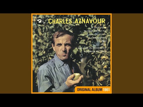 Il faut savoir – Charles Aznavour