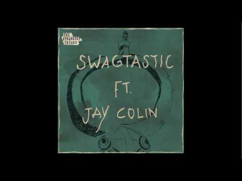 THE STRANGEST FREAKS - Swagtastic ft. Jay Colin