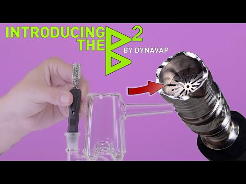 Introducing THE B2 by DynaVap