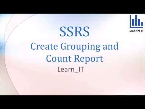 SSRS Create Grouping and Count Report LEARN_IT