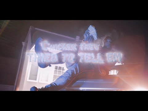 Chicken Trev - Tried To Tell Em (dir. by @OneWayVisuals)