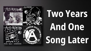 Aus-Rotten // Two Years And One Song Later