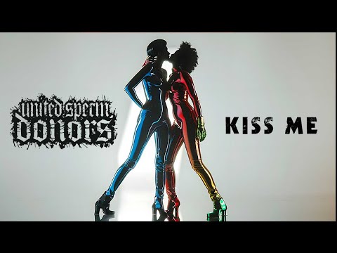 United Sperm Donors - UNITED SPERM DONORS - 01. KISS ME, SUCK ME, EAT ME, FUCK ME - Pi