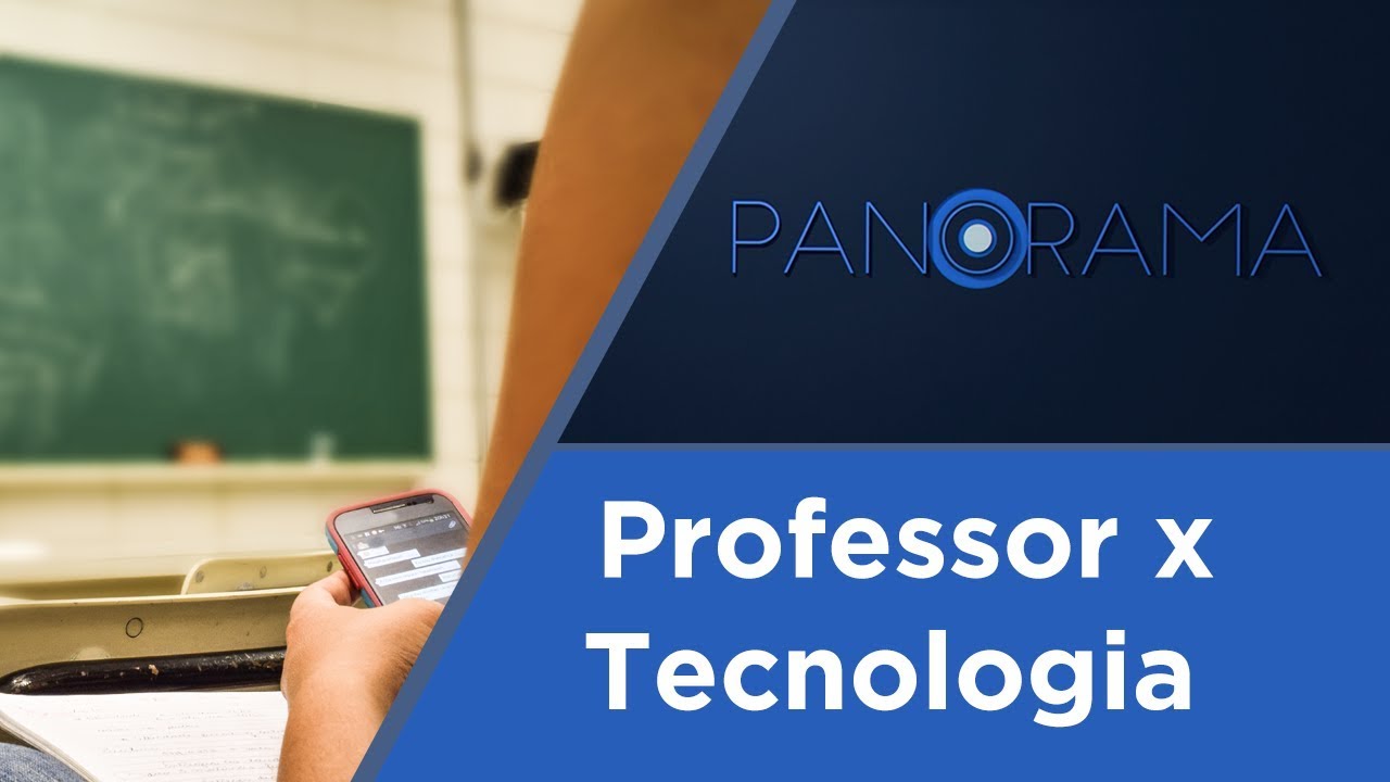 Panorama | Professor x Tecnologia | 01/09/2017