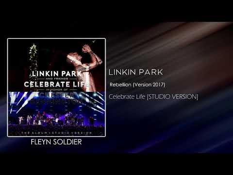 Linkin Park - Rebellion (Version 2017) [STUDIO VERSION]