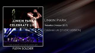 Linkin Park - Rebellion (Version 2017) [STUDIO VERSION]