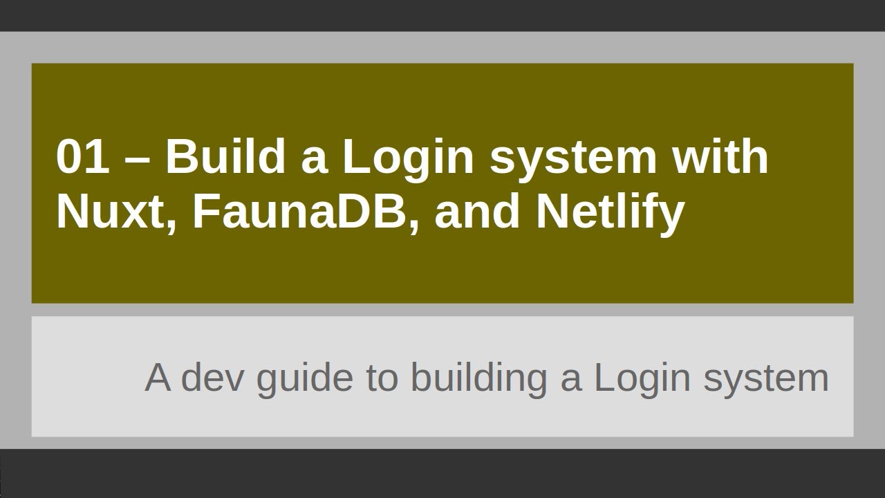 01 - Build a Login system with Nuxt, FaunaDB, and Netlify