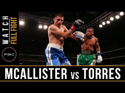McAllister vs Torres FULL FIGHT: March 28, 2017 - PBC on FS1