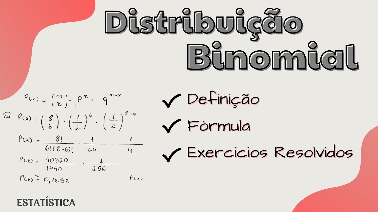 Distribuição Binomial : Definição, Fórmula e Exercícios Resolvidos