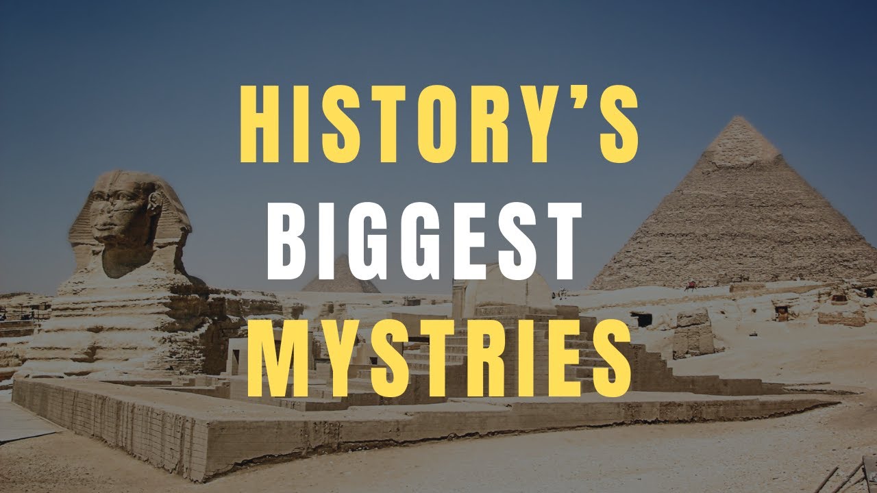 History’s Biggest Questions: 20 Mysteries Without Answers!