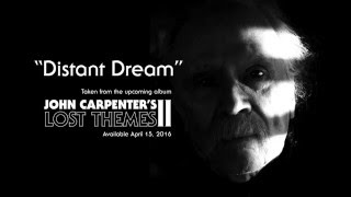 John Carpenter - "Distant Dream" - Official Audio