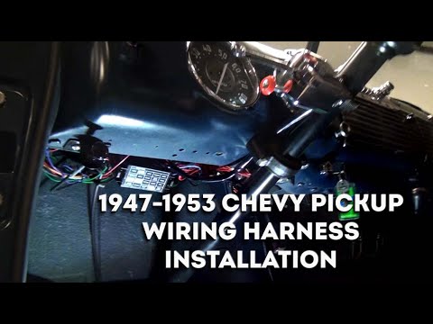 1947-1953 Chevy Pickup Wiring Harness Installation