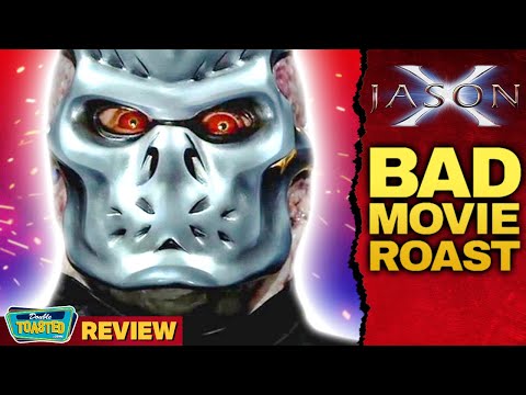 JASON X - BAD MOVIE ROAST | Double Toasted