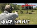 How Far Will a 45 ACP Kill? 