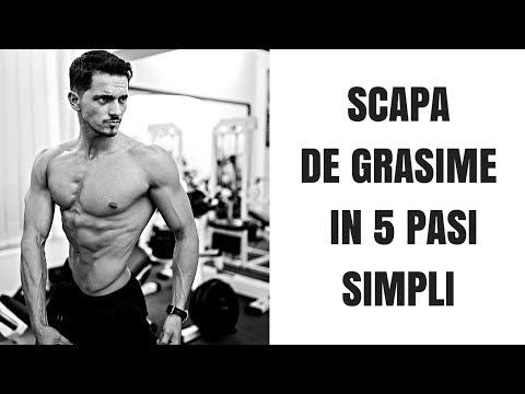 SCAPA DE GRASIME IN 5 PASI SIMPLI