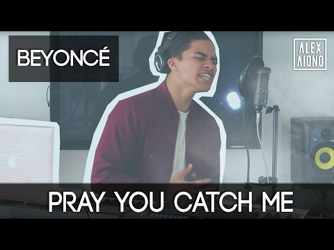 Pray You Catch Me by Beyonc_ | Alex Aiono Cover