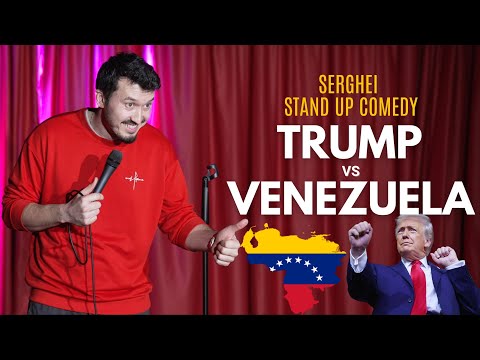 Sergey Stand up comedy | Trump vs Venezuela