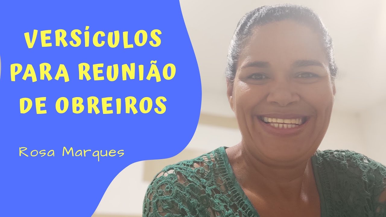 VERSÍCULOS PARA REUNIÃO DE OBREIROS | Por: Rosa Marques