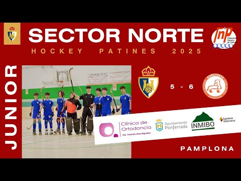 🟢 Sector Norte Junior | Pamplona 2025. 1a parte. Ponferradina vs Gurutxeta