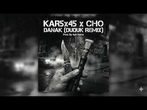 Kar5x45 x Cho ( Danak ) - Old School ( Duduk Remix ) 2025 #ProdByApeKarna 
