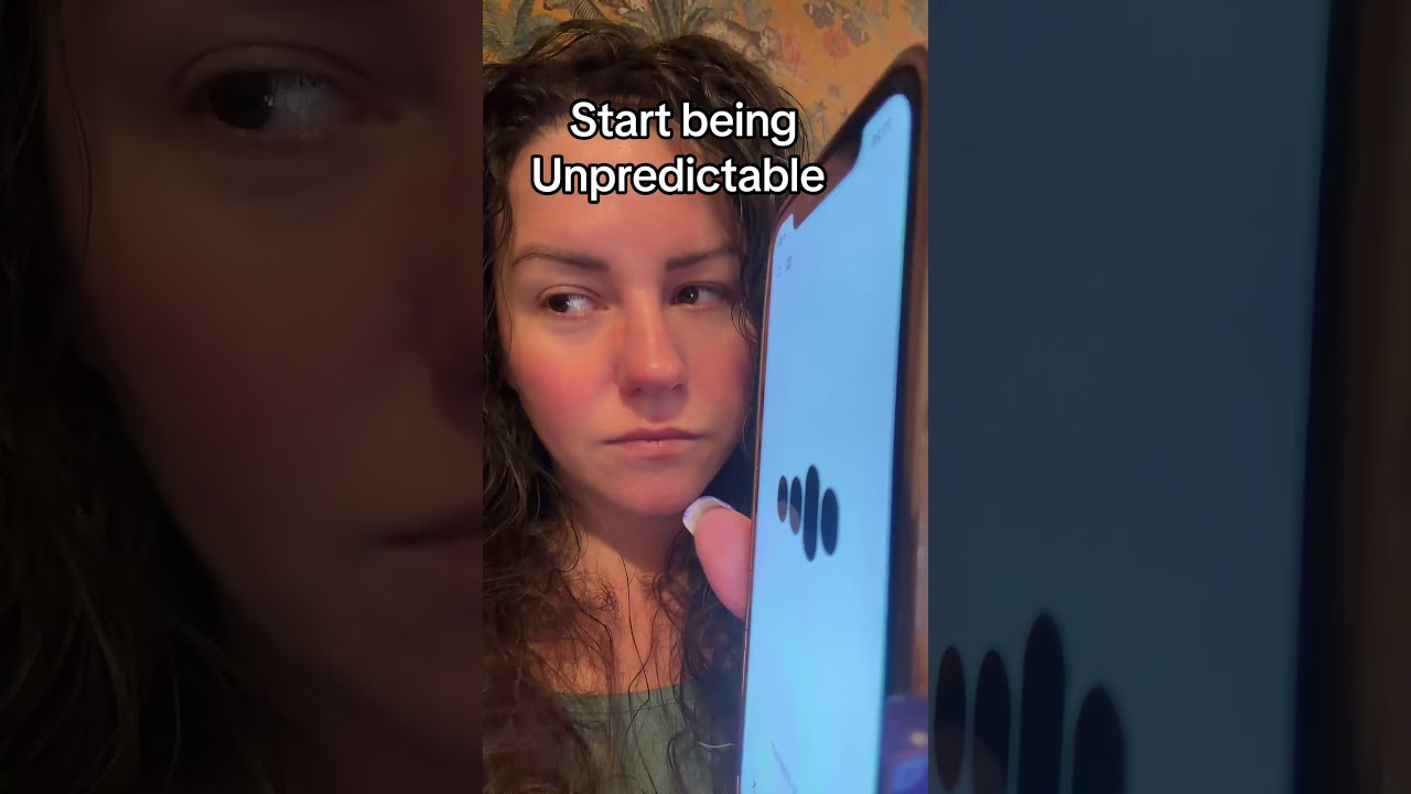 Start being unpredictable!